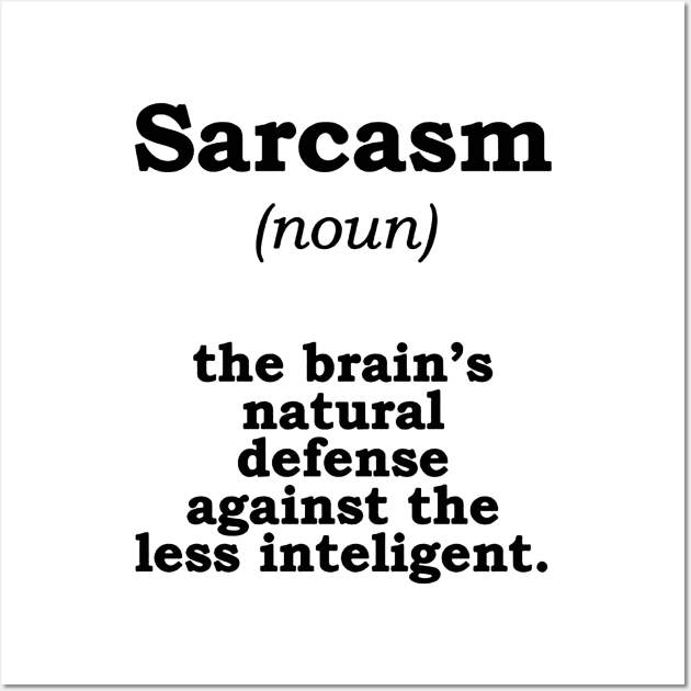 Sarcasm Wall Art by DinoAdnan